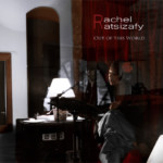 Rachel Ratsizafy 4tet - "Out Of This World" (2012)