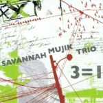Savannah Mujik trio - "3 = 1" (2008)